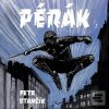 Pérák (Petr Stančík; David Novotný)