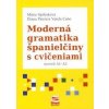 Moderná gramatika španielčiny s cvičeniami - Spišiaková, Diana P. V. Cano Mária