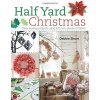 Half Yard Christmas - Debbie Shore