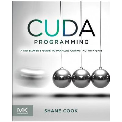 CUDA Programming Cook Shane Technical Director CUDA Developer Munich Germany