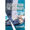 Escape from the Ordinary