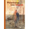 Plowshares into Swords (Rajendra Chitnis,David Short)(Pevná)