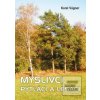 Myslivci, pytláci a lesá… (Karel Vágner)