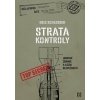 Strata kontroly - Eric Schlosser