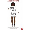 The Hate U Give (Angie Thomas,Henriette Zeltner)(Pevná)