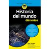 Historia del mundo para Dummies (PETER HAUGEN)(Brožovaná)