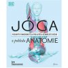 Jóga z pohledu anatomie - Ann Swansonová