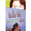 The Blood We Spill: Suspense with a Dash of Humor (Donna White Glaser)(Brožovaná)