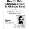 How To Make Maximum Money In Minimum Time - Gary C. Halbert