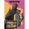 Prokletí pro všechny - Paytok Martin