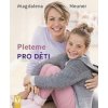Pleteme pro děti - Neuner Magdalena