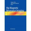 Hip Magnetic Resonance Imaging (Young-Jo Kim,Tallal Charles Mamisch)()