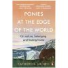 Ponies At The Edge Of The World - Catherine Munro