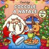 Coccole a Natale. Libro da colorare per tutte le età. Gli originali Coco Wyo