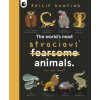 The World's Most Atrocious Animals - Philip Bunting