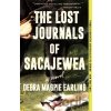 The Lost Journals of Sacajewea - Debra Magpie Earling