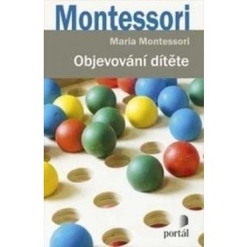 Objevov ání dítěte - Maria Montessori