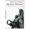 Mythos Weimar (Peter Merseburger)(Brožovaná)