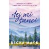 Dej mi šanci - Becka Mack