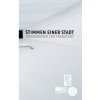 Stimmen einer Stadt (Lars Brandt,Wilhelm Genazino,Olga Grjasnowa,Angelika Klüssendorf,Martin Mosebach,Thomas Pletzinger,Teresa Präauer,Antje Rávik Strubel)(Brožovaná)
