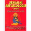 Sexuální reflexologie v praxi - Mantak Chia, W.U. Wei