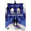 První, kdo na konci zemře - Adam Silvera