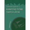Vybrané kapitoly z kvantovej teórie tuhých látok - Ilkovič Vladimír