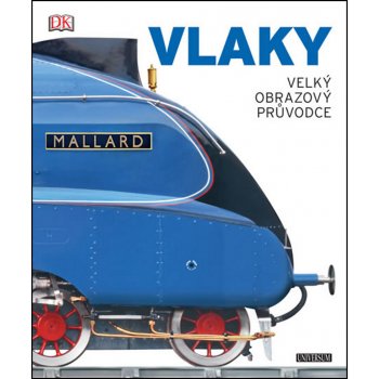 VLAKY: velký obrazový průvodce