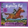 The Highway Rat - Julia Donaldson, Axel Scheffler (ilustrátor)