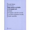 Role policie a armády v Evropské unii - Weiss Tomáš