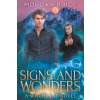 Signs and Wonders (Morgan Brice)(Brožovaná)