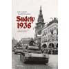 Sudety 1938 - Jan Lakosil Tomáš Svoboda