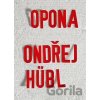 Opona - Ondřej Hübl