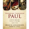 Thinking through Paul (Bruce W. Longenecker)(Pevná)