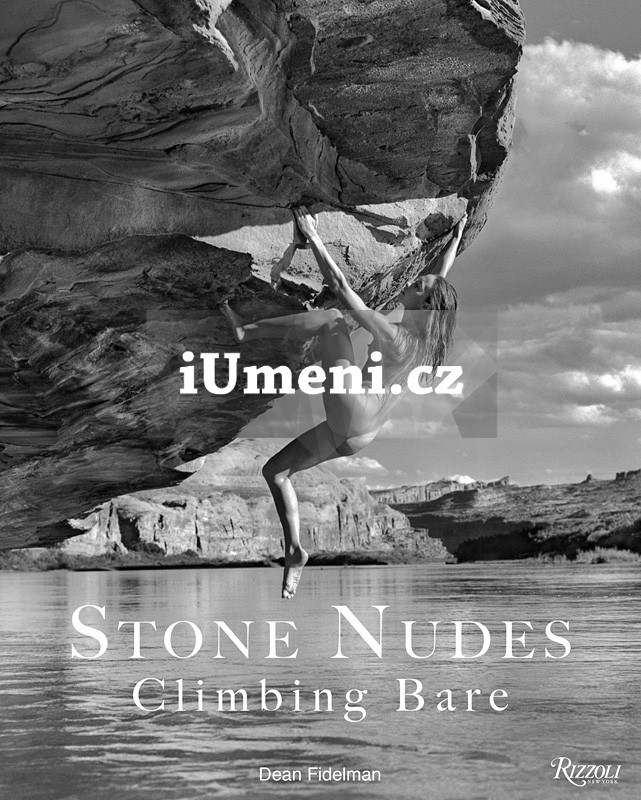 Dean Fidelman - STONE NUDES CLIMBING BARE