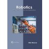 Robotics: Design, Construction and Applications (Allie Weaver)(Pevná)