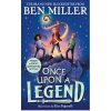 Once Upon a Legend - Ben Miller