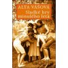 Sladké hry minulého leta - Alta Vášová