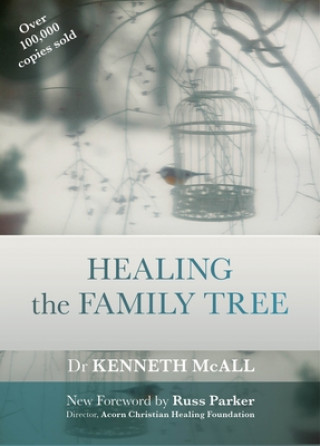 Healing the Family Tree - McAll Kenneth
