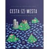Cesta (z) mesta - Martin Šveda