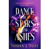 Dance of Stars and Ashes - Nisha J. Tuli, Bookouture