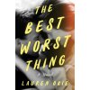 The Best Worst Thing