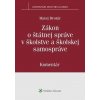 Zákon o štátnej správe v školstve a školskej samospráve - Matej Drotár