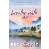 Breathe with Me - Becka Mack