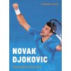 Novak Djokovic: An Illustrated Biography of the Greatest Tennis Player of All Time