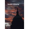 Stealth Lobbying (McKay Amy Melissa (University of Exeter))