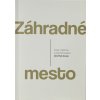 Záhradné mesto (John Mark Comer)