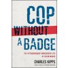 Cop Without a Badge