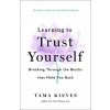 Learning to Trust Yourself (KIEVES TAMA)(Brožovaná)