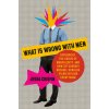 What Is Wrong with Men (Pevná)